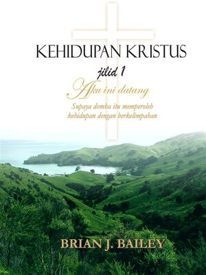 cover image of Kehidupan Kristus Jilid 1